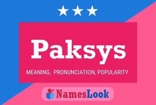 Póster del nombre Paksys