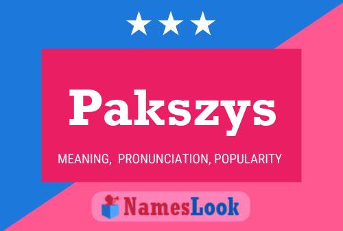 Póster del nombre Pakszys