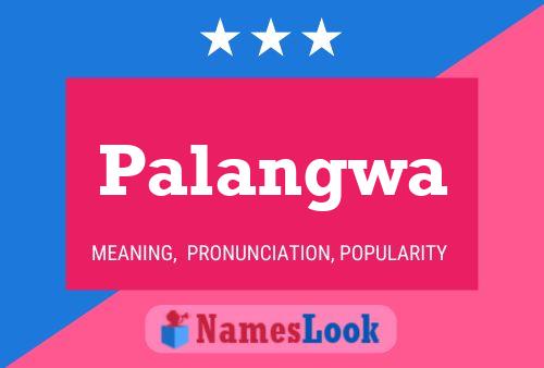 Póster del nombre Palangwa