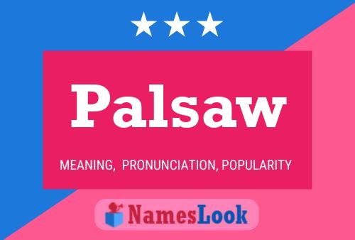 Póster del nombre Palsaw