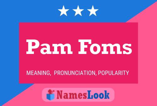 Póster del nombre Pam Foms