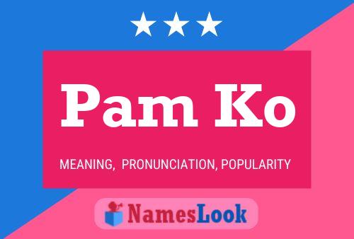 Póster del nombre Pam Ko