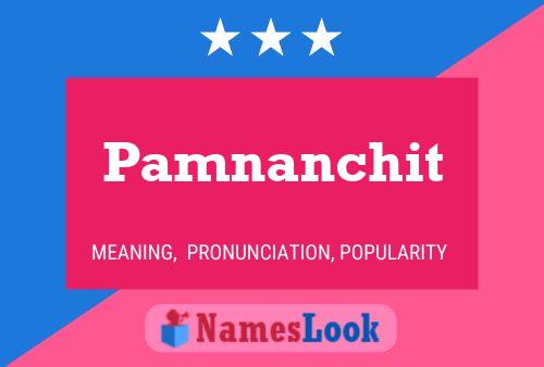 Póster del nombre Pamnanchit