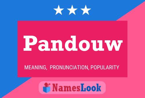 Póster del nombre Pandouw