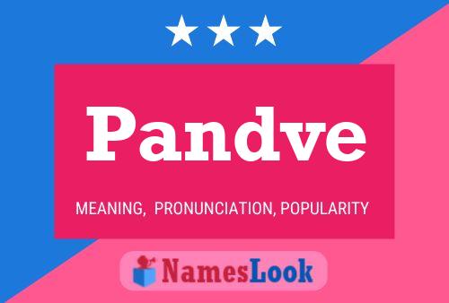 Póster del nombre Pandve