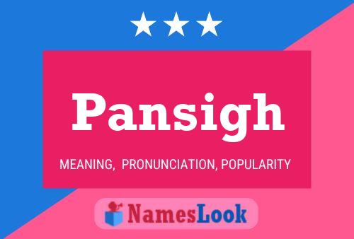 Póster del nombre Pansigh