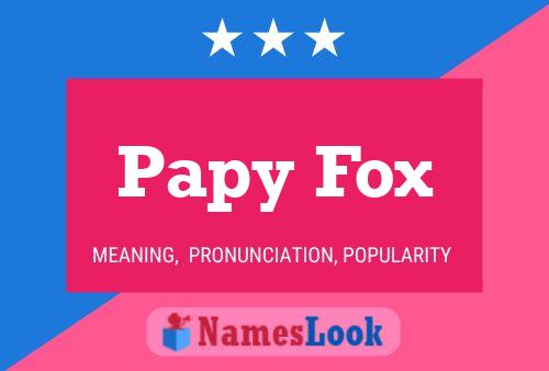 Póster del nombre Papy Fox