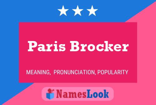 Póster del nombre Paris Brocker