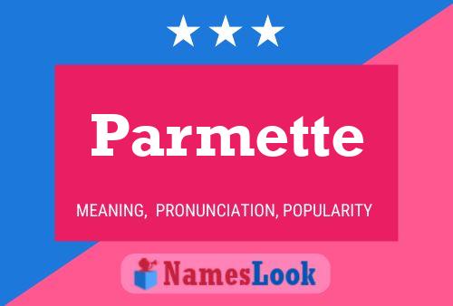 Póster del nombre Parmette