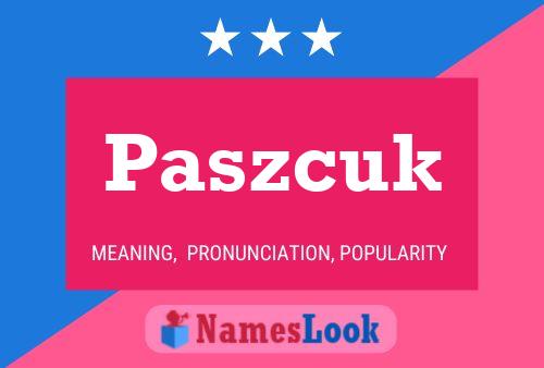 Póster del nombre Paszcuk