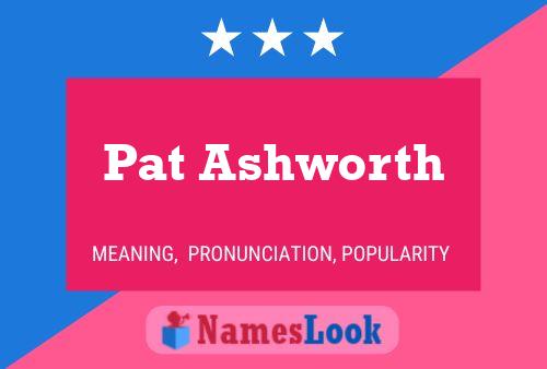 Póster del nombre Pat Ashworth