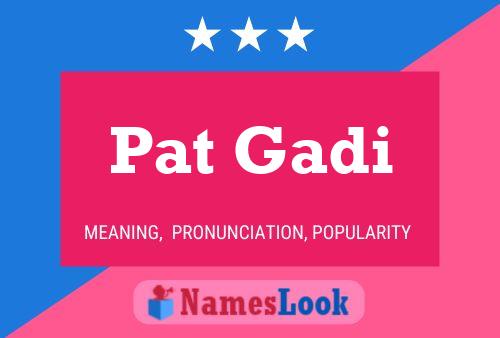 Póster del nombre Pat Gadi