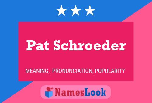 Póster del nombre Pat Schroeder