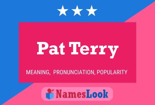 Póster del nombre Pat Terry