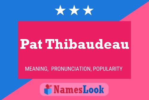 Póster del nombre Pat Thibaudeau