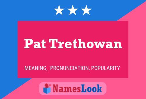 Póster del nombre Pat Trethowan