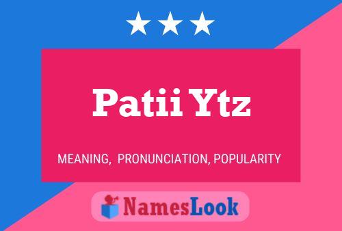 Póster del nombre Patii Ytz