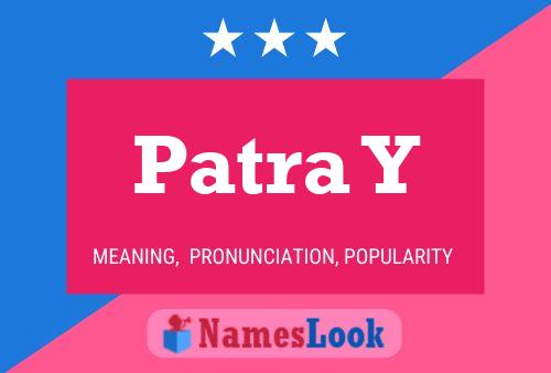 Póster del nombre Patra Y