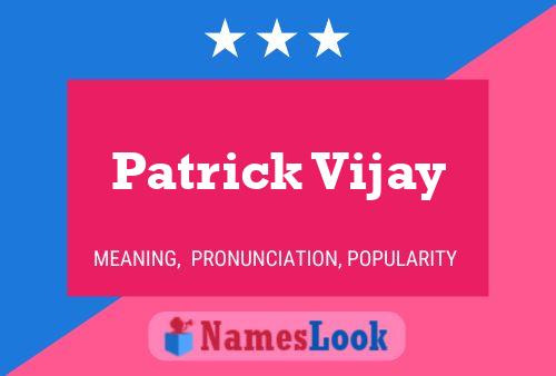 Póster del nombre Patrick Vijay