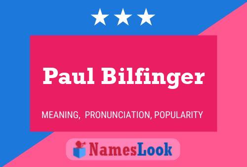 Póster del nombre Paul Bilfinger