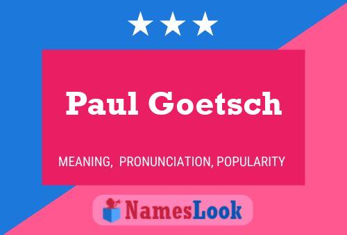 Póster del nombre Paul Goetsch