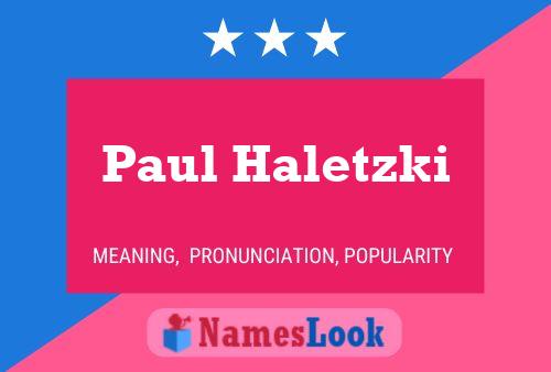 Póster del nombre Paul Haletzki