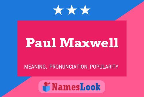 Póster del nombre Paul Maxwell