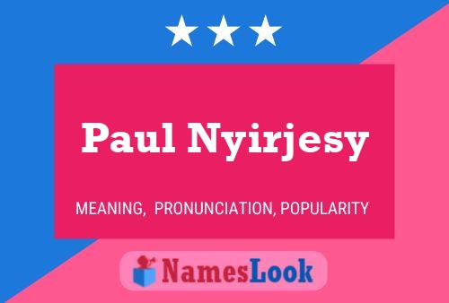 Póster del nombre Paul Nyirjesy