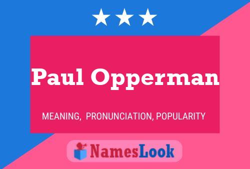 Póster del nombre Paul Opperman