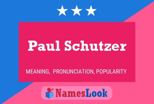 Póster del nombre Paul Schutzer