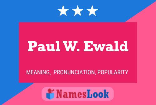 Póster del nombre Paul W. Ewald