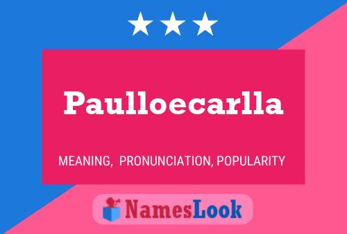 Póster del nombre Paulloecarlla