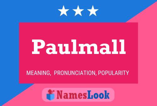 Póster del nombre Paulmall