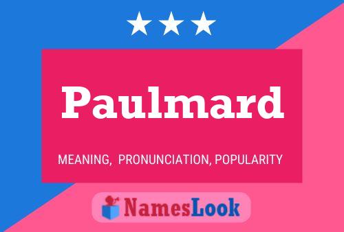 Póster del nombre Paulmard