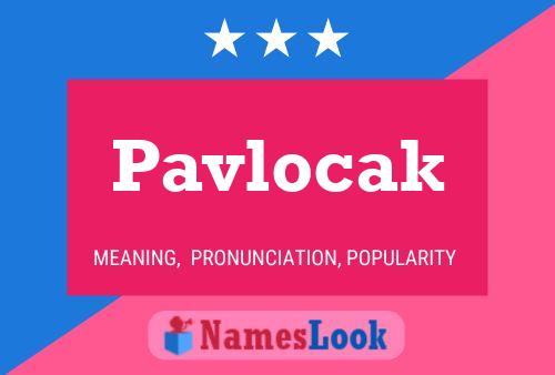 Póster del nombre Pavlocak