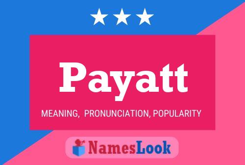 Póster del nombre Payatt