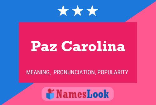 Póster del nombre Paz Carolina