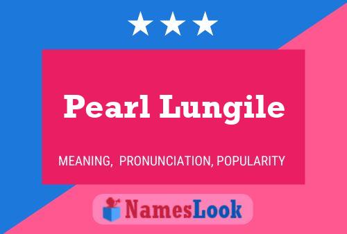 Póster del nombre Pearl Lungile