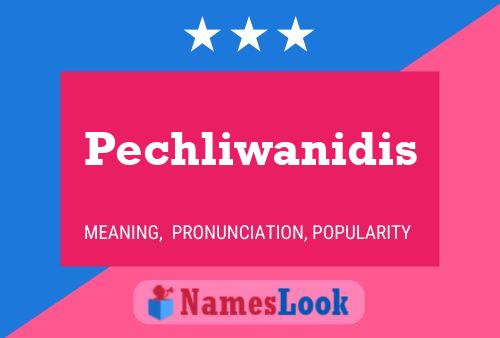 Póster del nombre Pechliwanidis