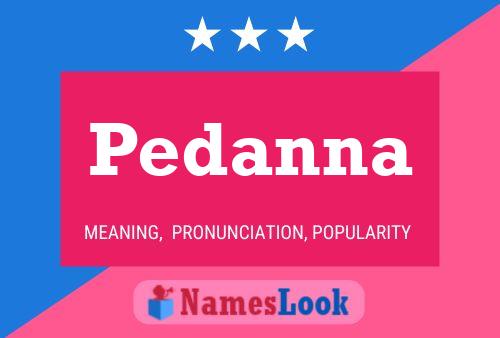 Póster del nombre Pedanna