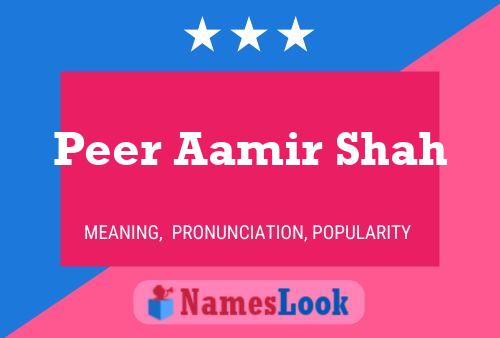 Póster del nombre Peer Aamir Shah