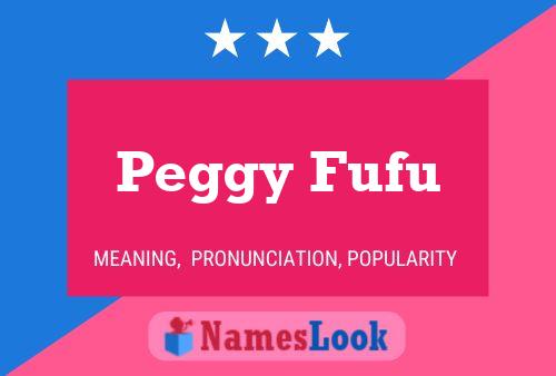 Póster del nombre Peggy Fufu