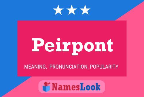 Póster del nombre Peirpont