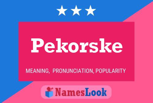 Póster del nombre Pekorske