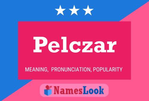 Póster del nombre Pelczar