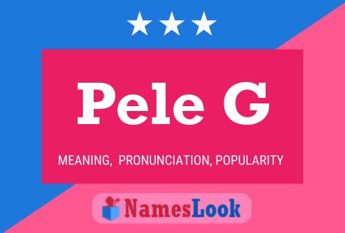 Póster del nombre Pele G