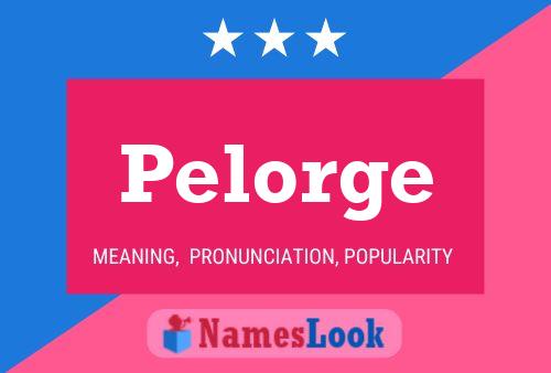 Póster del nombre Pelorge