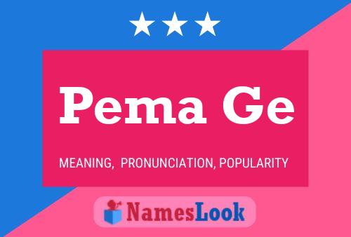 Póster del nombre Pema Ge