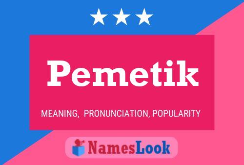 Póster del nombre Pemetik