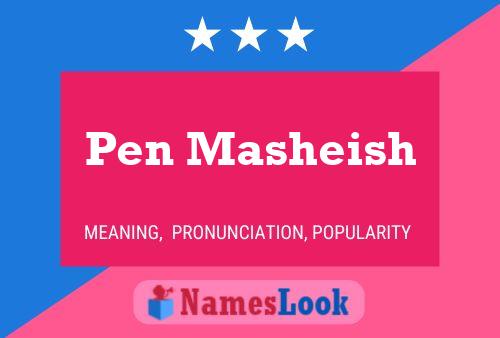 Póster del nombre Pen Masheish